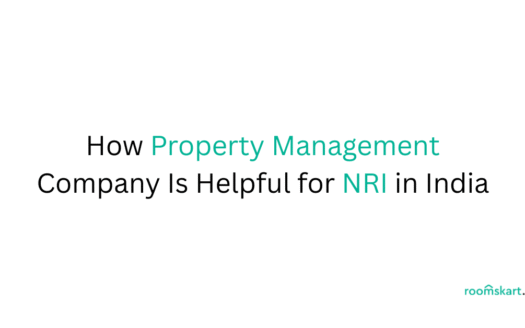 How Property Management Company Is Helpful for NRI in India is a blog post feature image by best property and rental management in bangalore and kochi.