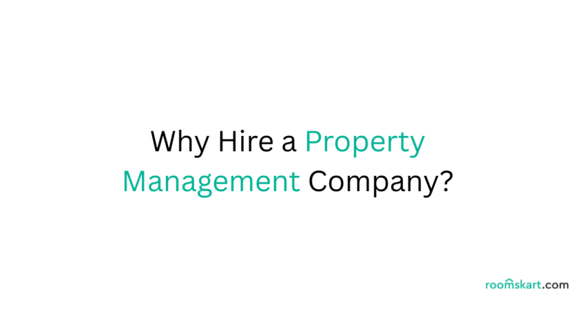 Why Hire a Property Management Company is a blog post feature image by best property and rental management in bangalore and kochi.