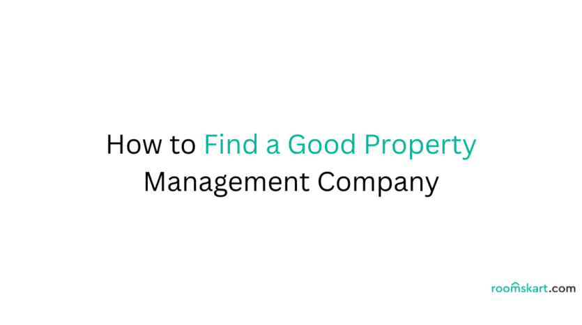 How to Find a Good Property Management company is a blog post feature image by best property and rental management in bangalore and kochi.