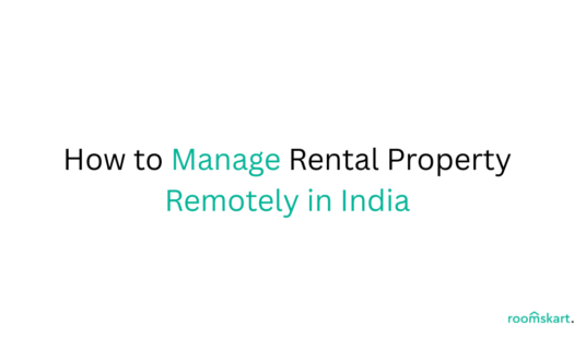 How to Manage Rental Property Remotely in India is a blog post feature image by best property and rental management in bangalore and kochi.
