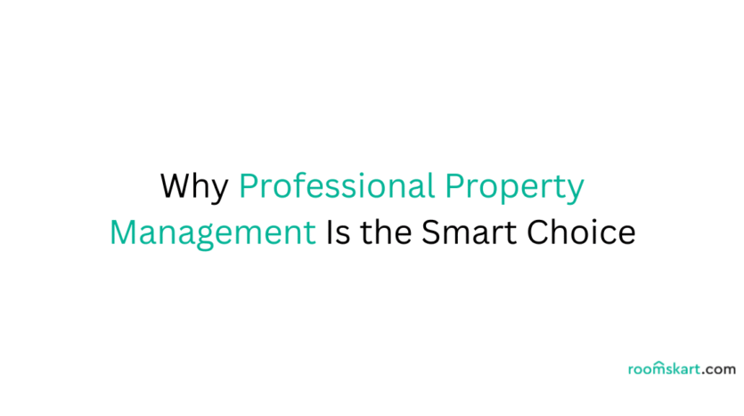 Why Professional Property Management Is the Smart Choice is a blog post feature image by best property and rental management in Bangalore, Kozhikode and Kochi.
