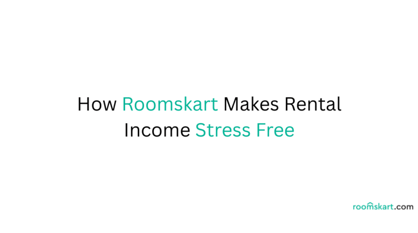 How Roomskart Makes Rental Income Stress Free is a blog post feature image by best property and rental management in Bangalore, Kochi and Kozhikode.