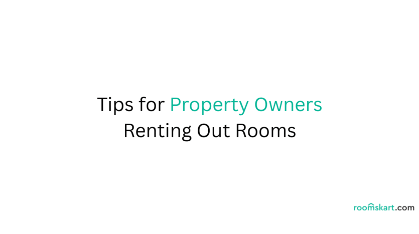 Tips for Property Owners Renting Out Rooms is a blog post feature image by best property and rental management in Bangalore, Kochi and Kozhikode.