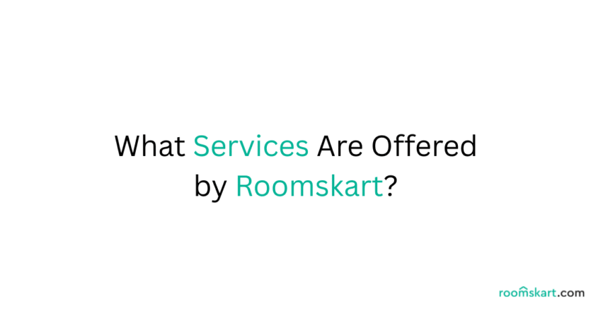 What Services Are Offered by Roomskart is a blog post feature image by best property and rental management in Bangalore, Kochi and Kozhikode.