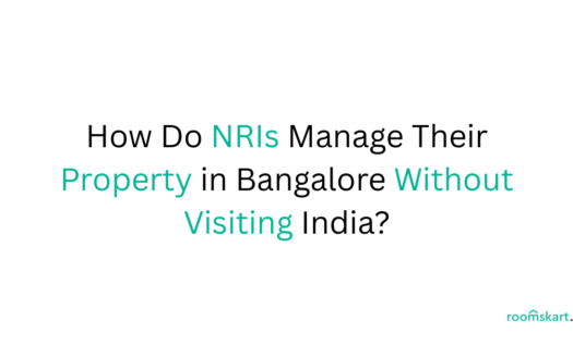 How Do NRIs Manage Their Property in Bangalore Without Visiting India is a blog post feature image by best property and rental management in Bangalore, Kochi and Kozhikode.