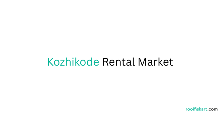 Kozhikode Rental Market is a blog post feature image by best property and rental management in Bangalore, Kochi and Kozhikode.
