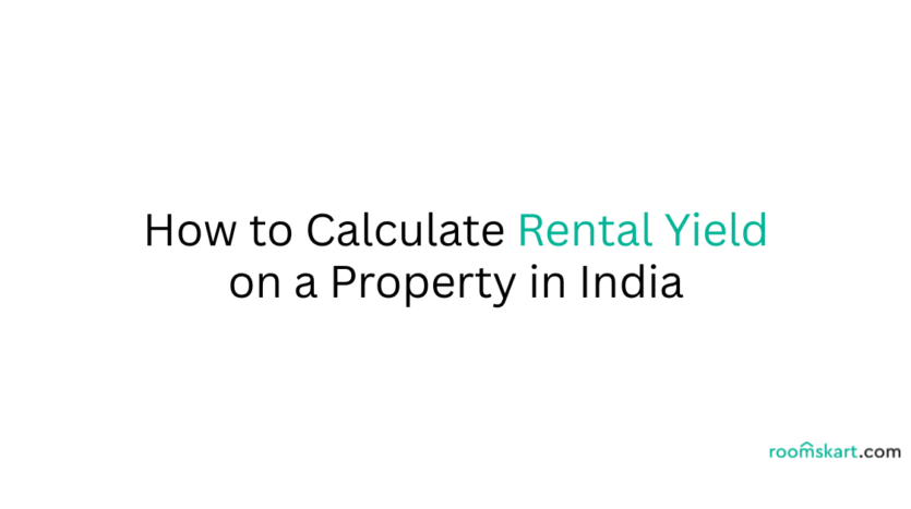 How to Calculate Rental Yield on a Property in India is a blog post feature image by best property and rental management in Bangalore, Kochi, Trivandrum and Kozhikode.