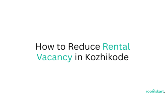 How to Reduce Rental Vacancy in Kozhikode is a blog post feature image by best property and rental management in Bangalore, Kochi, Trivandrum and Kozhikode.