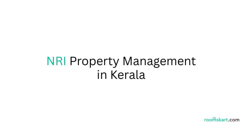NRI Property Management in Kerala is a blog post feature image by best property and rental management in Bangalore, Kochi, Trivandrum and Kozhikode.